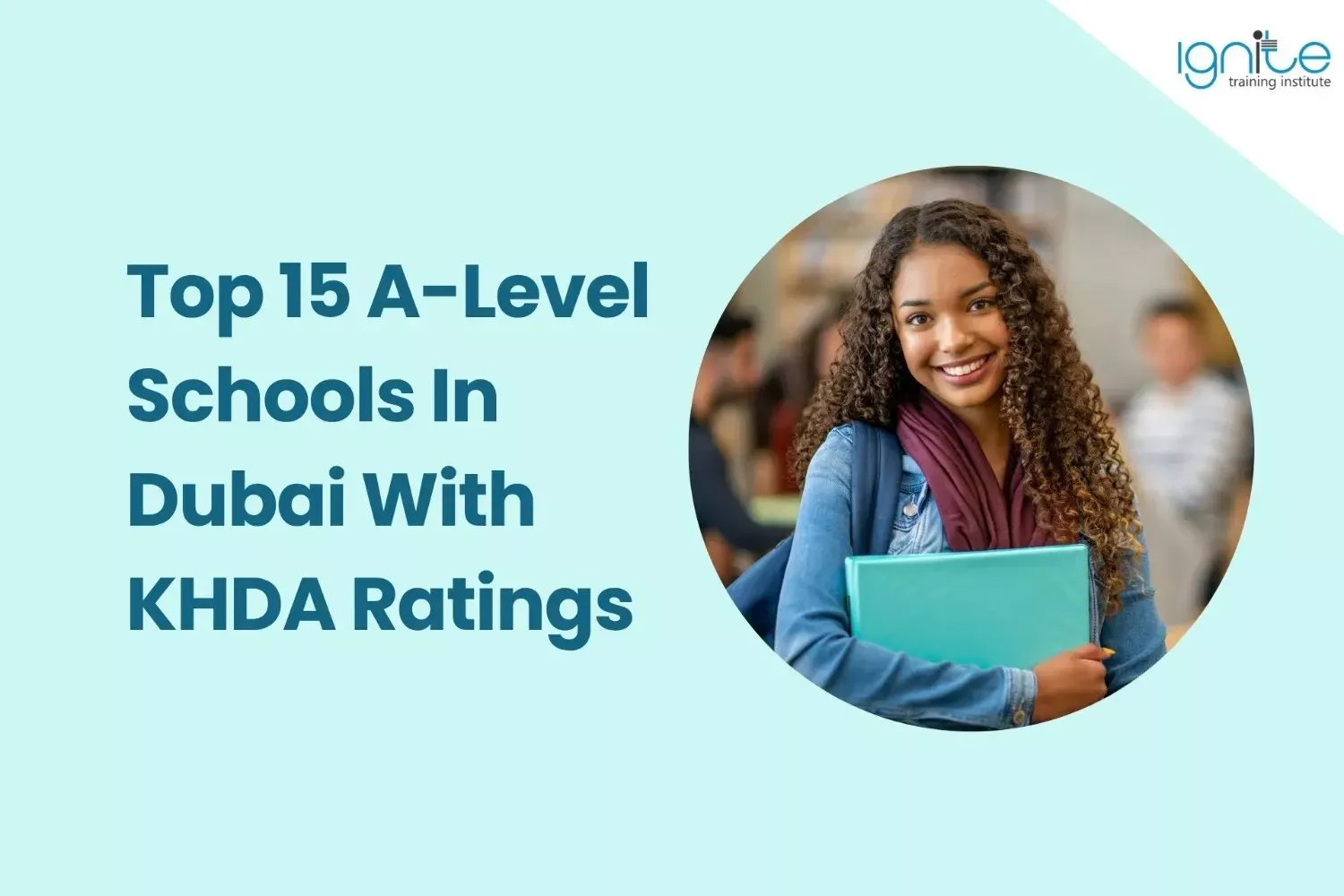 Top 15 A-Level Schools In Dubai (2026) With KHDA Ratings