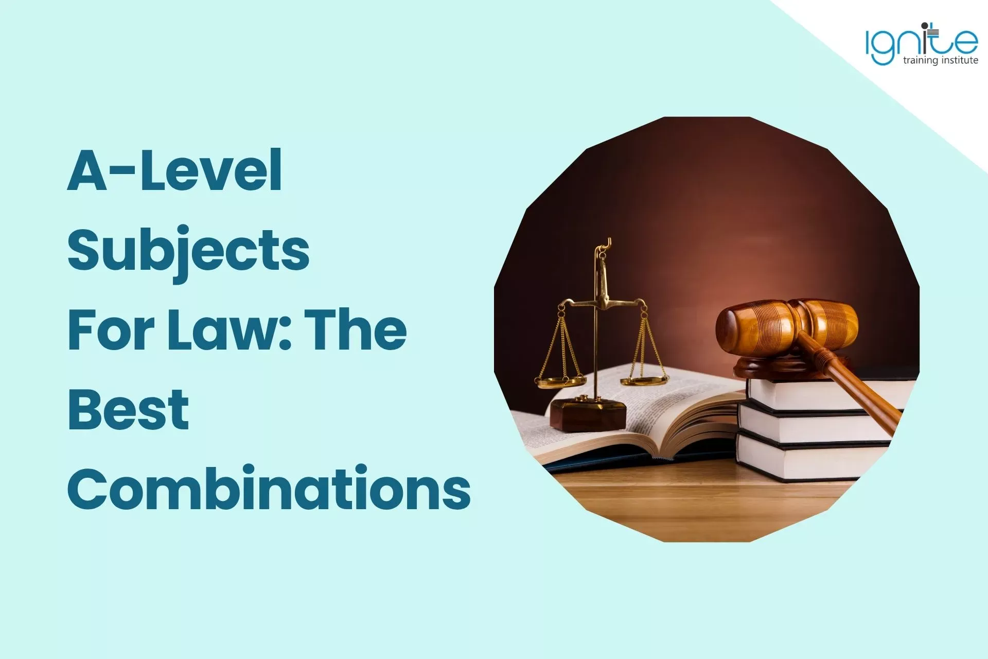 A-Level Subjects For Law: The Best Combinations
