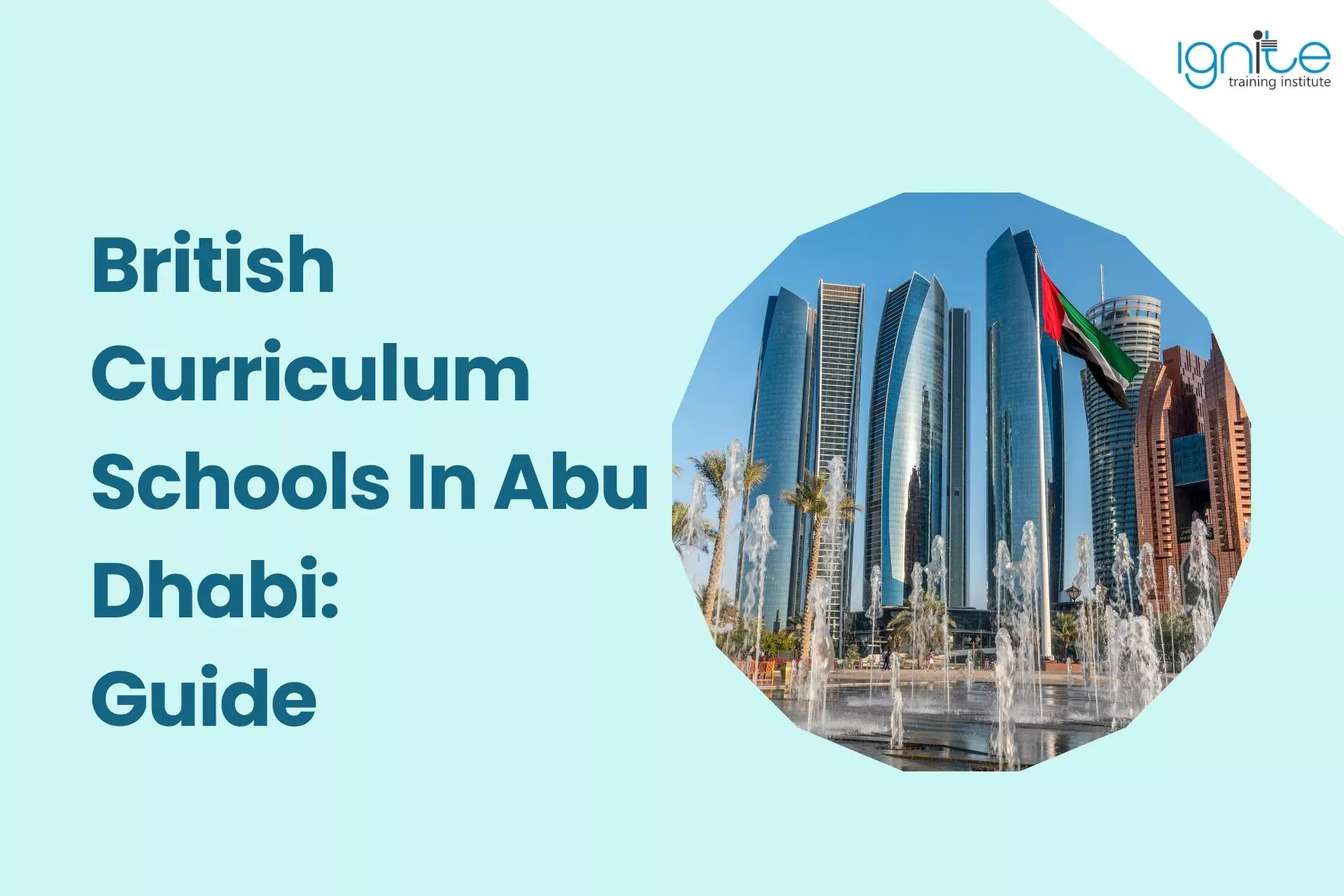 British Curriculum Schools In Abu Dhabi: 2026 Guide