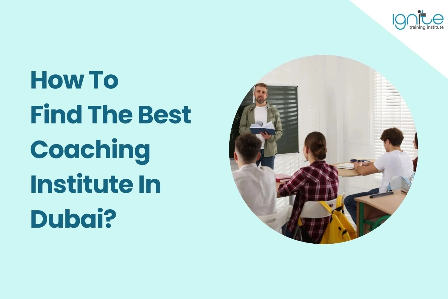 How To Find The Best Coaching Institute In Dubai? 