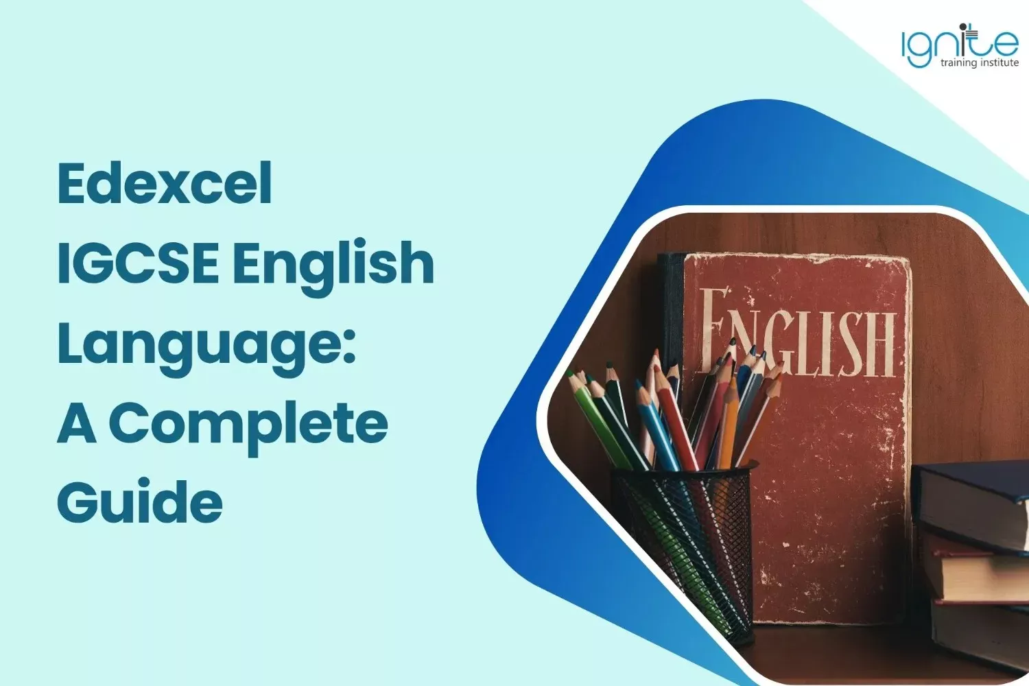 Edexcel IGCSE English Language: A Complete Guide