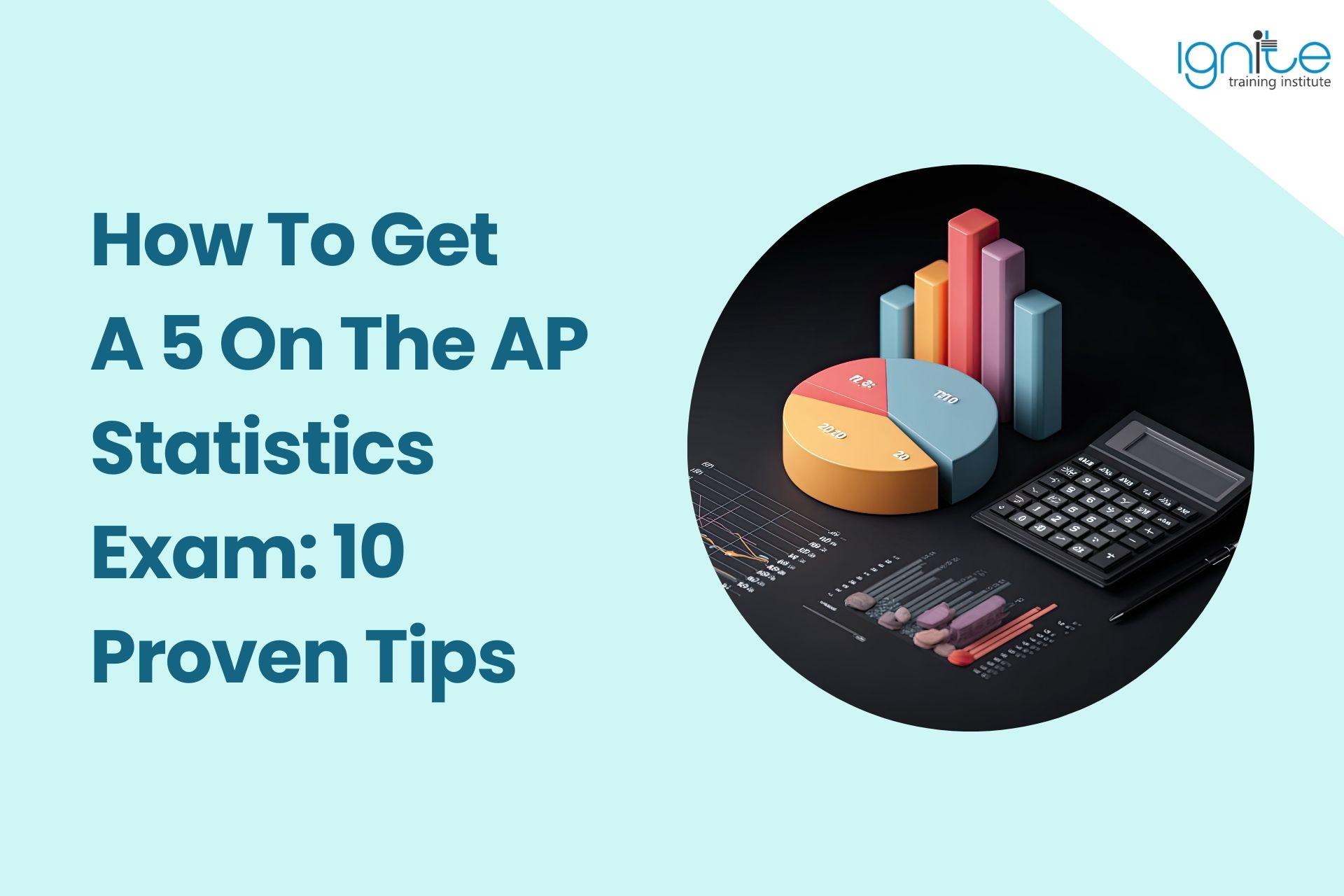 How To Get A 5 On The AP Statistics Exam: 10 Proven Tips