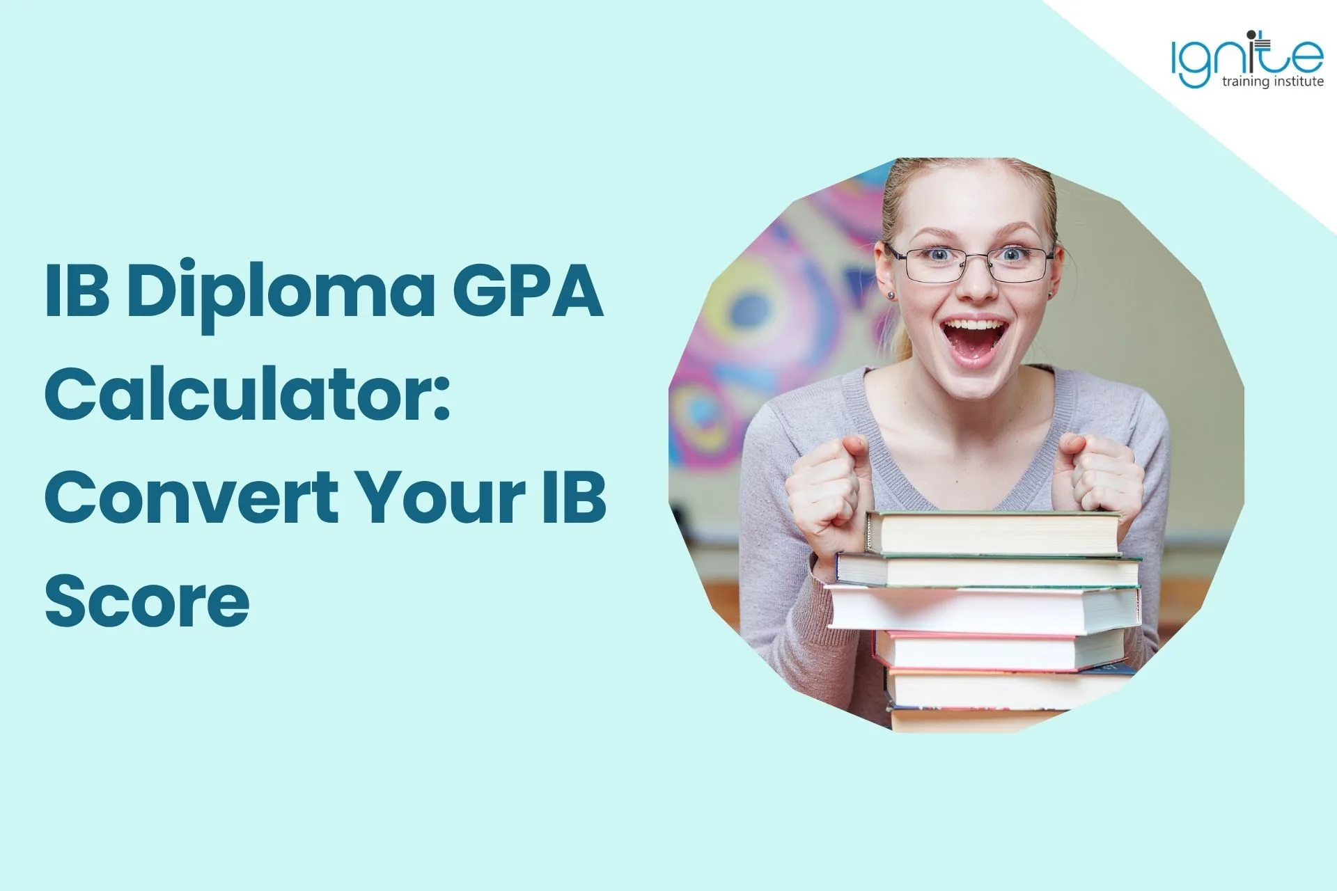 IB Diploma GPA Calculator: Convert Your IB Score 2026