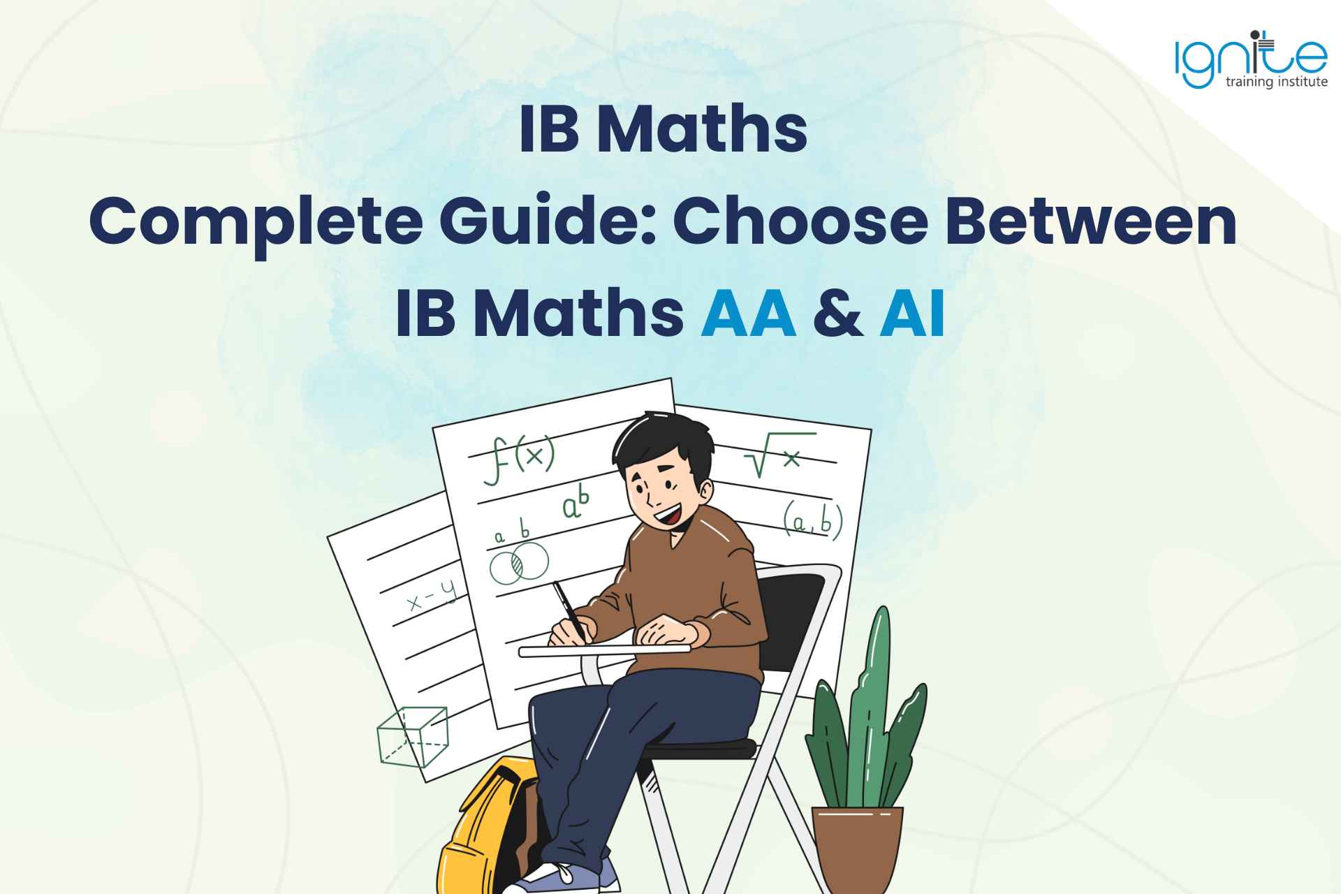 IB Maths Complete Guide: Choose Between IB Maths AA &amp; AI