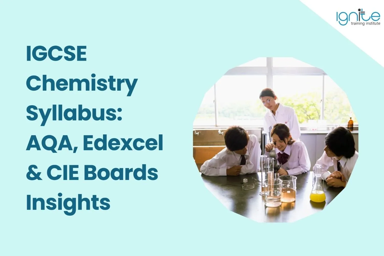 IGCSE Chemistry Syllabus: AQA, Edexcel &amp; CIE Boards Insights